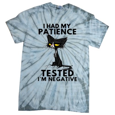 I Had My Patience Tested IM Negative Funny Black Cat Tie-Dye T-Shirt