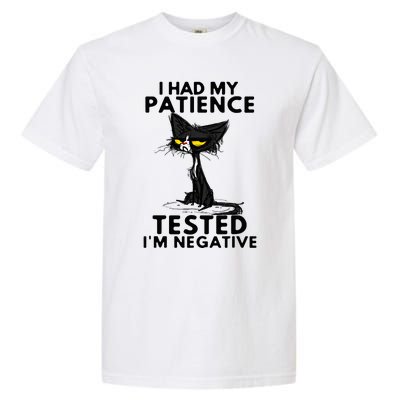 I Had My Patience Tested IM Negative Funny Black Cat Garment-Dyed Heavyweight T-Shirt