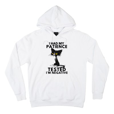 I Had My Patience Tested IM Negative Funny Black Cat Hoodie