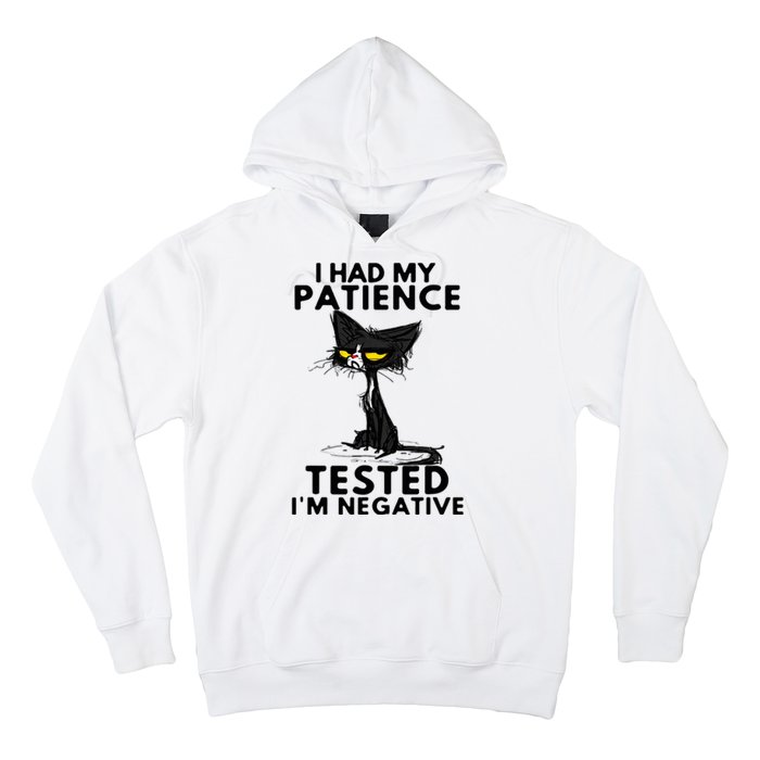 I Had My Patience Tested IM Negative Funny Black Cat Hoodie