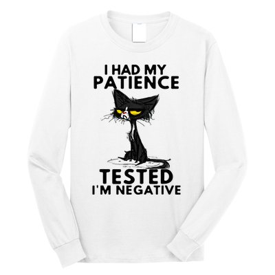 I Had My Patience Tested IM Negative Funny Black Cat Long Sleeve Shirt