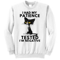 I Had My Patience Tested IM Negative Funny Black Cat Sweatshirt