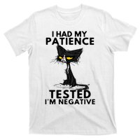 I Had My Patience Tested IM Negative Funny Black Cat T-Shirt