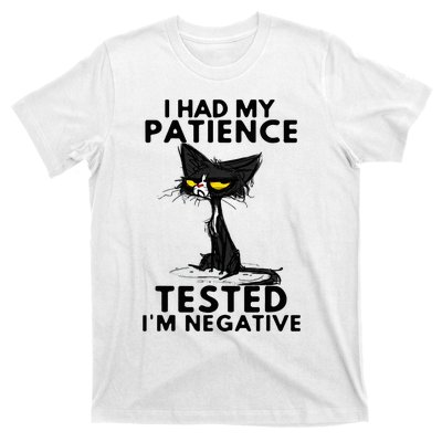 I Had My Patience Tested IM Negative Funny Black Cat T-Shirt