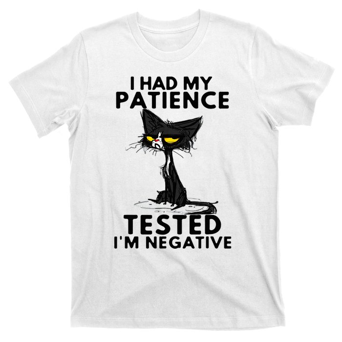 I Had My Patience Tested IM Negative Funny Black Cat T-Shirt