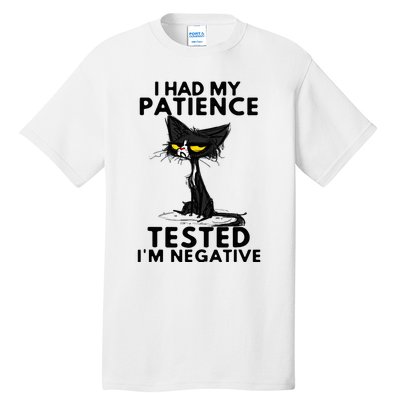 I Had My Patience Tested IM Negative Funny Black Cat Tall T-Shirt