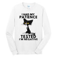 I Had My Patience Tested IM Negative Funny Black Cat Tall Long Sleeve T-Shirt