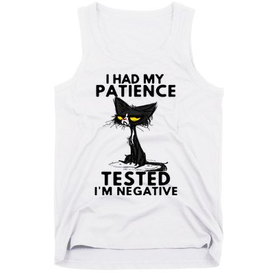 I Had My Patience Tested IM Negative Funny Black Cat Tank Top