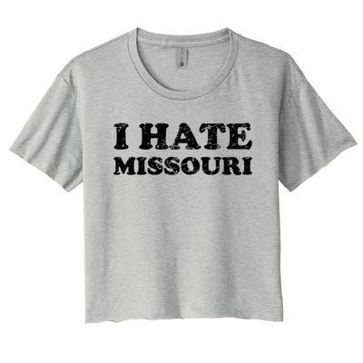 I Hate Missouri Gift Women's Crop Top Tee