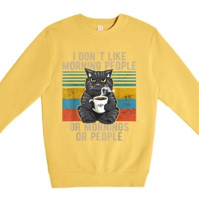 I Hate Morning People And Mornings And People Coffee Cat Premium Crewneck Sweatshirt