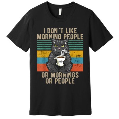 I Hate Morning People And Mornings And People Coffee Cat Premium T-Shirt