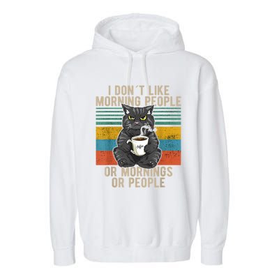 I Hate Morning People And Mornings And People Coffee Cat Garment-Dyed Fleece Hoodie