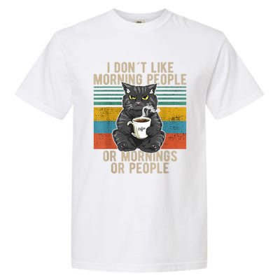 I Hate Morning People And Mornings And People Coffee Cat Garment-Dyed Heavyweight T-Shirt