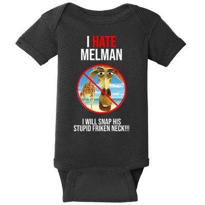 I Hate Melman I Will Snap His Stupid Frinken Neck! Baby Bodysuit