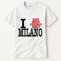 I Have Mixed Feelings About Milano Tall T-Shirt