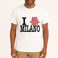 I Have Mixed Feelings About Milano Tall T-Shirt