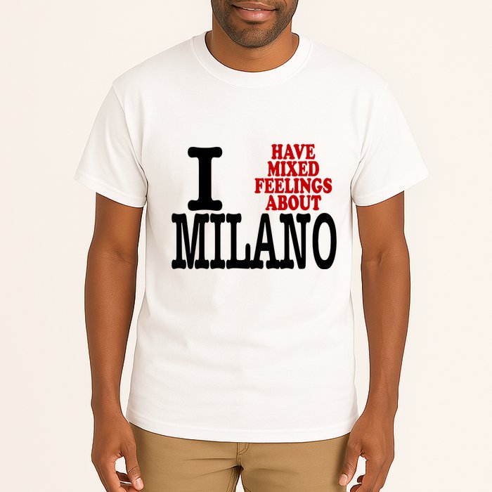 I Have Mixed Feelings About Milano Tall T-Shirt