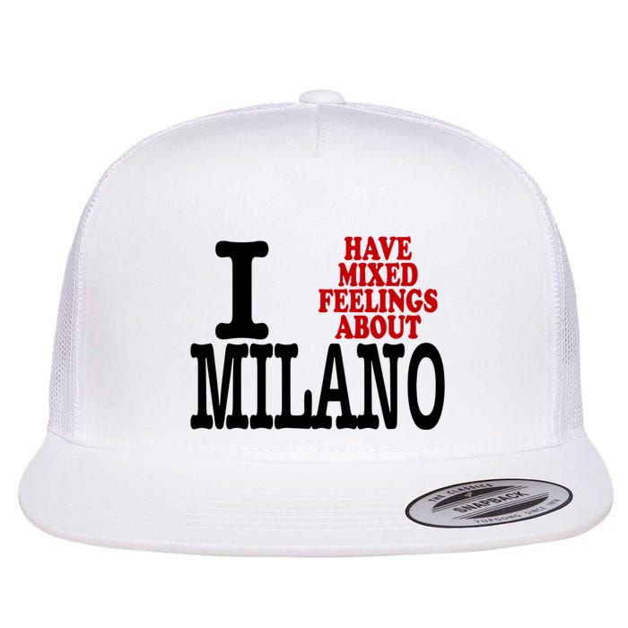 I Have Mixed Feelings About Milano Flat Bill Trucker Hat