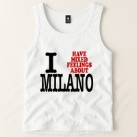 I Have Mixed Feelings About Milano Tank Top