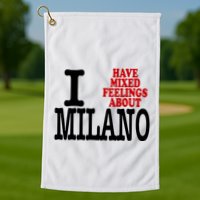 I Have Mixed Feelings About Milano Golf Towel