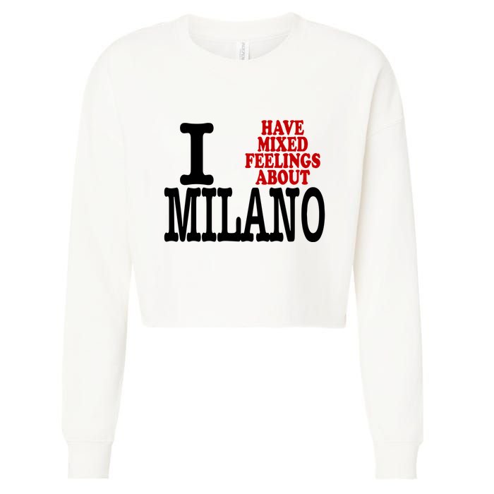 I Have Mixed Feelings About Milano Cropped Pullover Crew