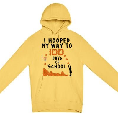 I Hooped My Way 100 Days Of School Basketball Premium Pullover Hoodie