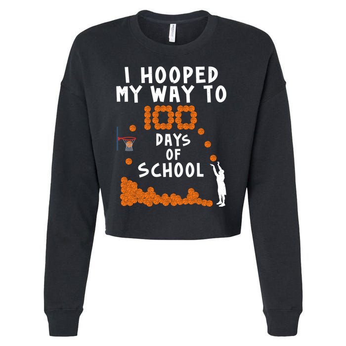 I Hooped My Way 100 Days Of School Basketball Cropped Pullover Crew