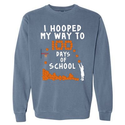 I Hooped My Way 100 Days Of School Basketball Garment-Dyed Sweatshirt