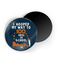 I Hooped My Way 100 Days Of School Basketball Magnet