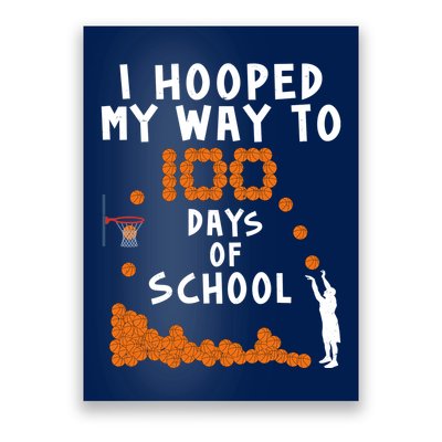 I Hooped My Way 100 Days Of School Basketball Poster