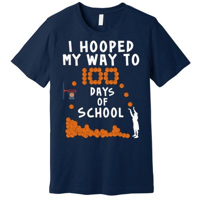 I Hooped My Way 100 Days Of School Basketball Premium T-Shirt