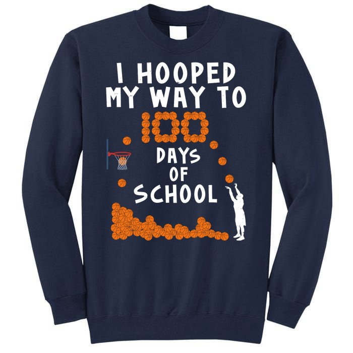 I Hooped My Way 100 Days Of School Basketball Tall Sweatshirt