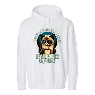 I Hate Morning People And Mornings And People Coffee Cat Garment-Dyed Fleece Hoodie