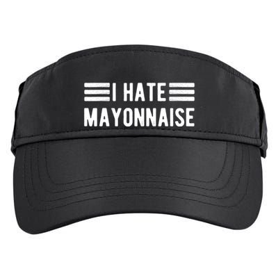 I Hate Mayonnaise Haters Funny Adult Drive Performance Visor