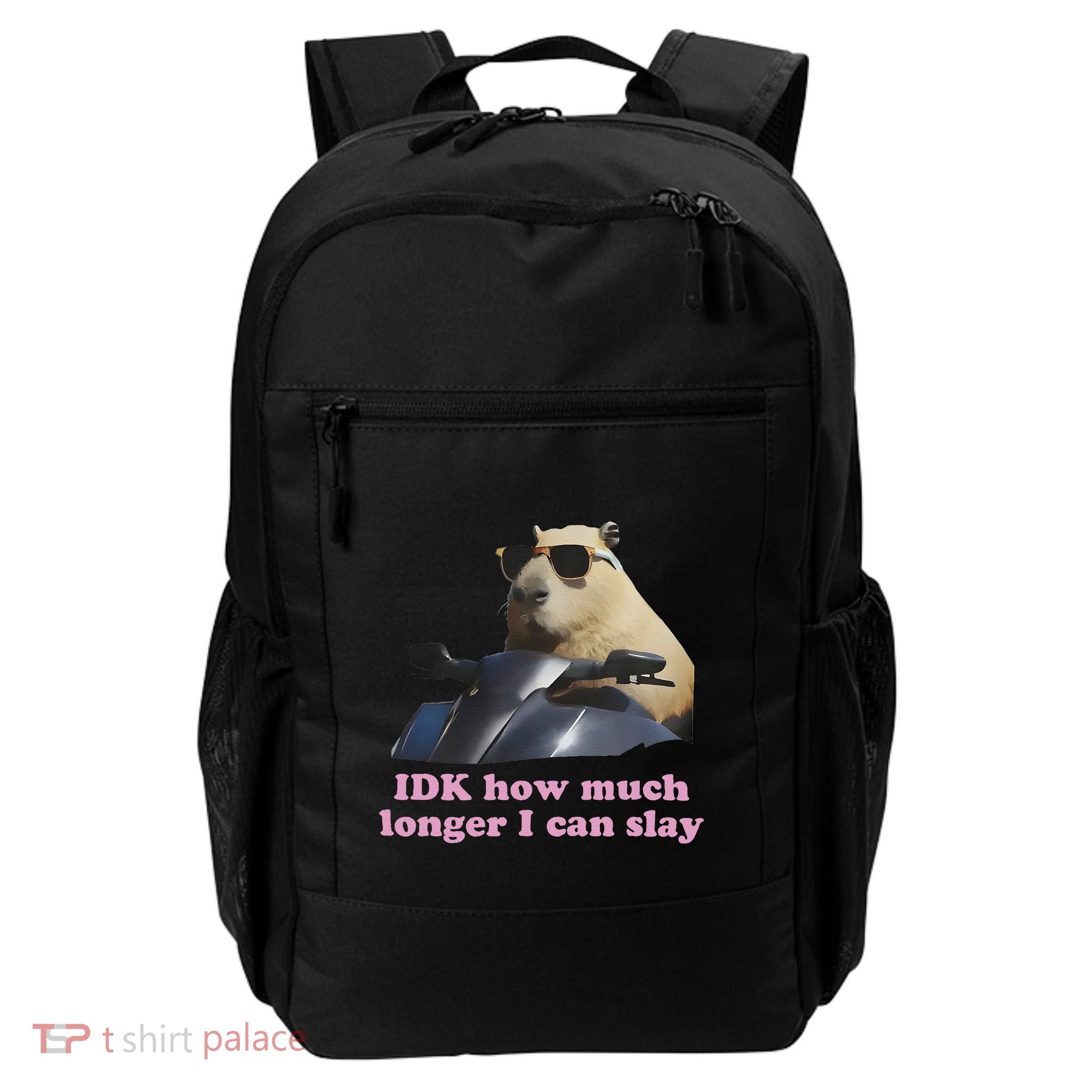 Idk How Much Longer I Can Slay Backpack
