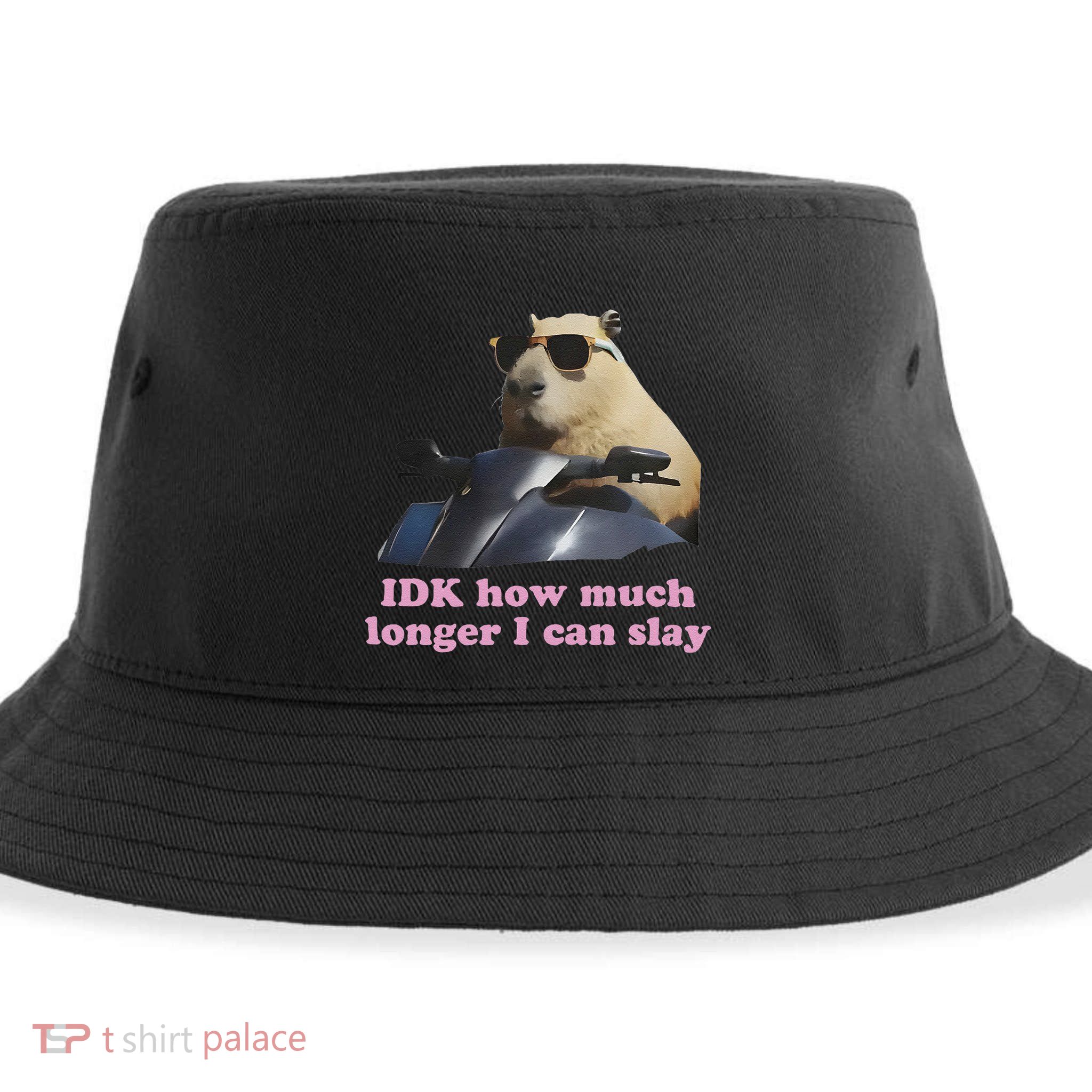 Idk How Much Longer I Can Slay Sustainable Bucket Hat