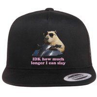 Idk How Much Longer I Can Slay Flat Bill Trucker Hat