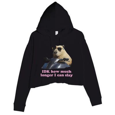 Idk How Much Longer I Can Slay Crop Fleece Hoodie