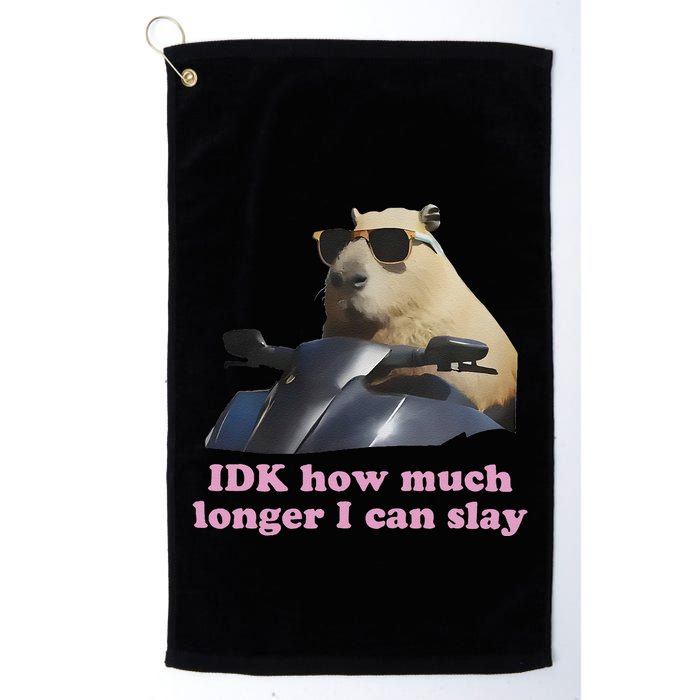 Idk How Much Longer I Can Slay Golf Towel