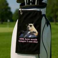 Idk How Much Longer I Can Slay Golf Towel
