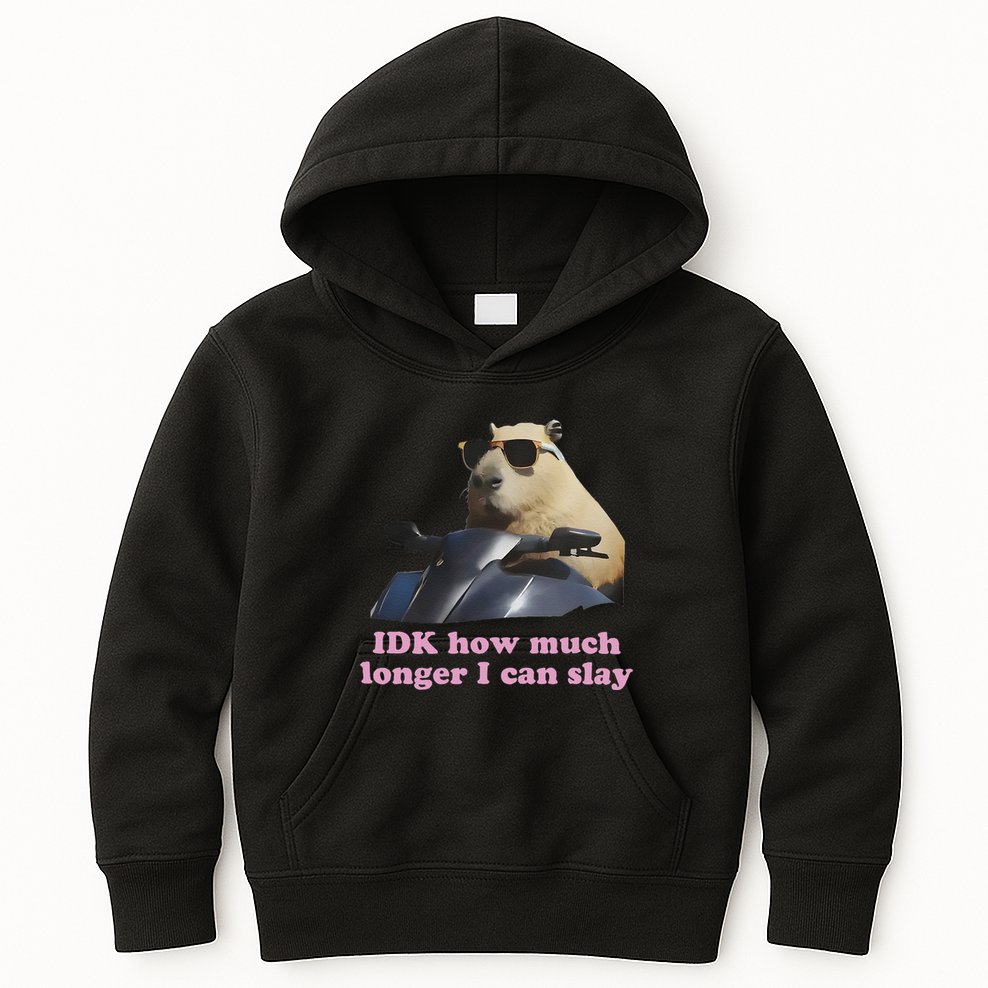 Idk How Much Longer I Can Slay Kids Hoodie