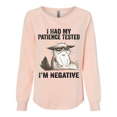 I Had My Patience Tested I'm Negative Cat Funny Sarcasm Womens California Wash Sweatshirt