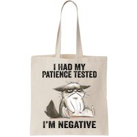 I Had My Patience Tested I'm Negative Cat Funny Sarcasm Bag