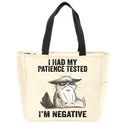 I Had My Patience Tested I'm Negative Cat Funny Sarcasm Zip Tote Bag