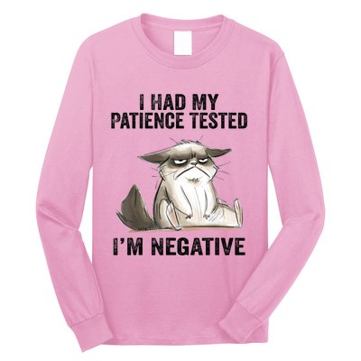 I Had My Patience Tested I'm Negative Cat Funny Sarcasm Long Sleeve Shirt