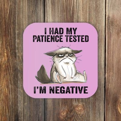 I Had My Patience Tested I'm Negative Cat Funny Sarcasm Coaster