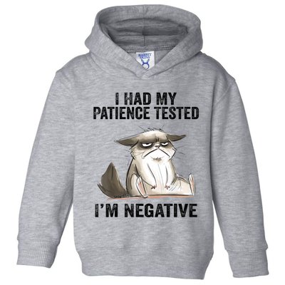 I Had My Patience Tested I'm Negative Cat Funny Sarcasm Toddler Hoodie