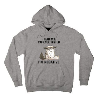 I Had My Patience Tested I'm Negative Cat Funny Sarcasm Tall Hoodie