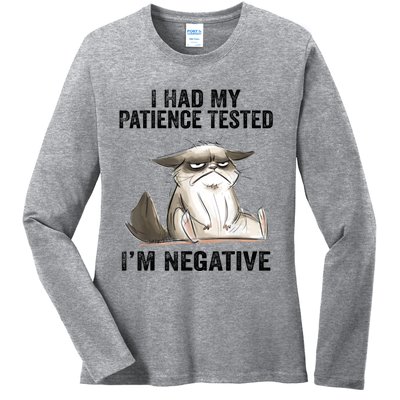 I Had My Patience Tested I'm Negative Cat Funny Sarcasm Ladies Long Sleeve Shirt