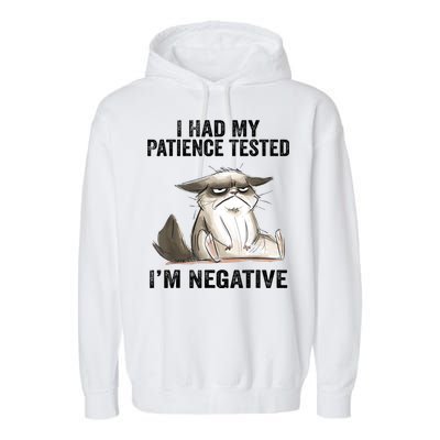 I Had My Patience Tested I'm Negative Cat Funny Sarcasm Garment-Dyed Fleece Hoodie